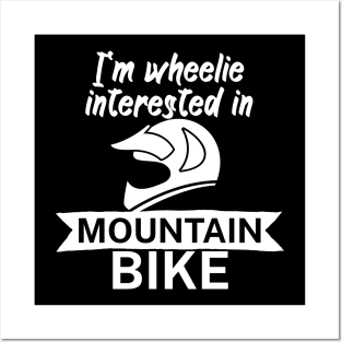 Im wheelie interested in mountain bike Posters and Art